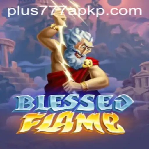 Unveiling BlessedFlame: A Dive into the Intriguing Game World of Plus777 APK