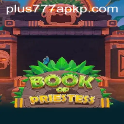 Discovering the Enigmatic World of BookOfPriestess and the Role of plus777 APK