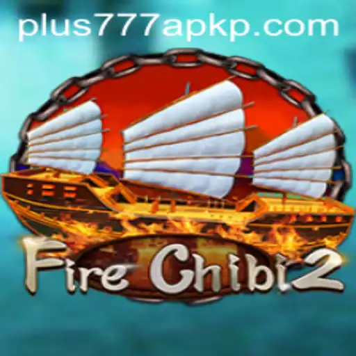 Exploring FireChibi2 and the Buzz Around Plus777 APK