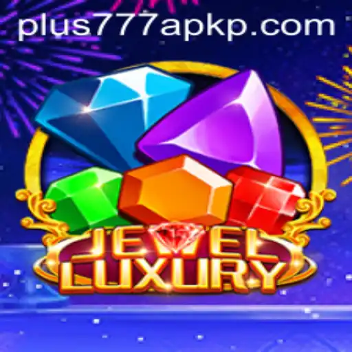 Explore JewelLuxury: The Ultimate Gaming Experience with plus777 apk