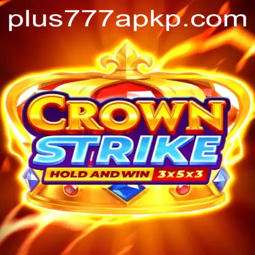 Unveiling the Exciting World of CrownStrike: A Detailed Guide with Plus777 APK