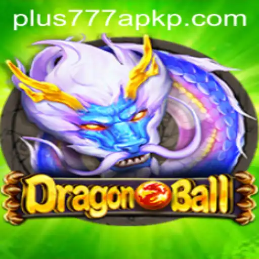 Explore DragonBall: A Legendary Game and the Buzz Around plus777 apk