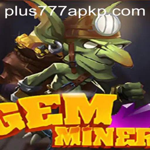 Dive into the World of GemMiner