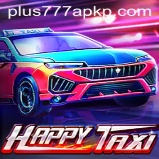 Exploring HappyTaxi and the Role of Plus777 APK