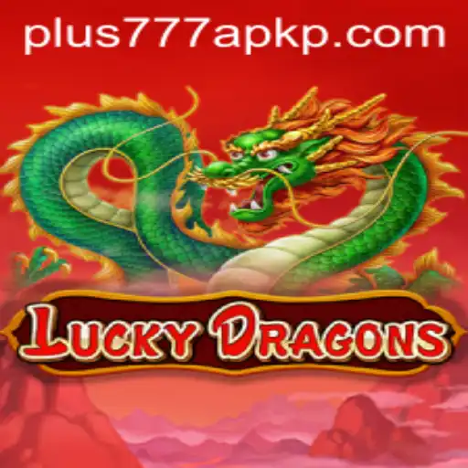Explore the Exciting World of LuckyDragons and Plus777 APK