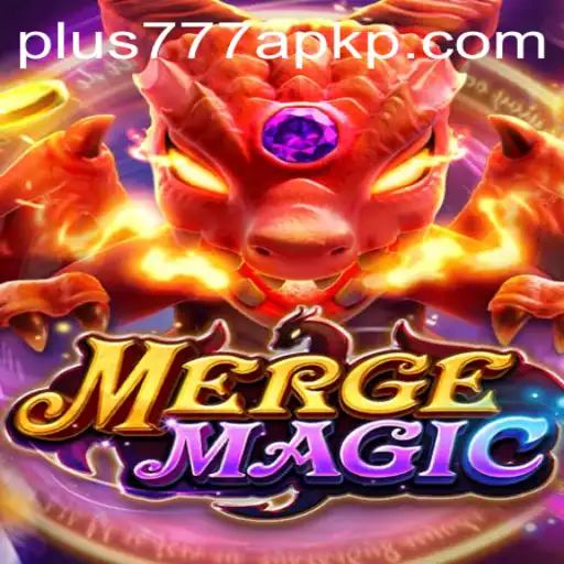 Discover the Magical World of MERGEMAGIC with plus777 apk