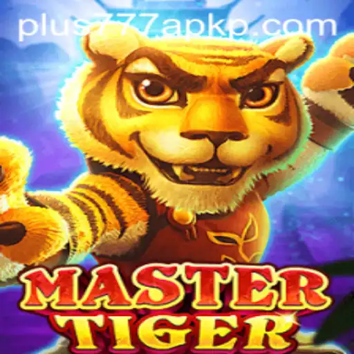 Master the Game of MasterTiger with Plus777 APK