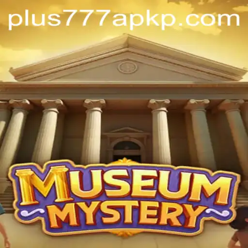 Exploring the Enigmatic World of MuseumMystery with Plus777 Apk