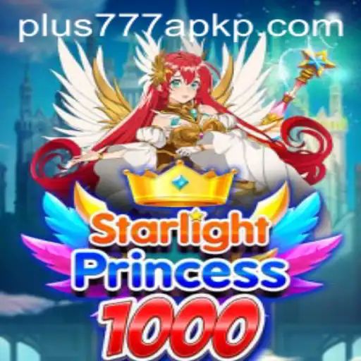 Exploring the Exciting World of StarlightPrincess1000 and the Plus777 APK