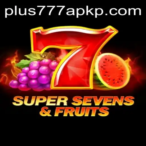 Exploring 7SuperSevensFruits and Plus777 APK: A Fresh Dive into the Gaming World