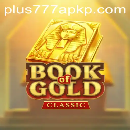 Discover the Excitement of BookOfGoldClassic and Plus777 APK