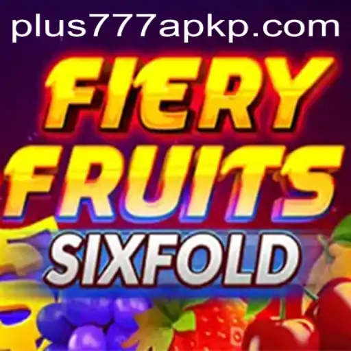 FieryFruitsSixFold and the Rise of Mobile Casino Gaming with Plus777 APK