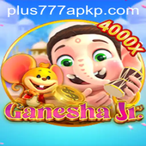 Exploring GaneshaJr and the Rise of Plus777 APK in the Gaming World
