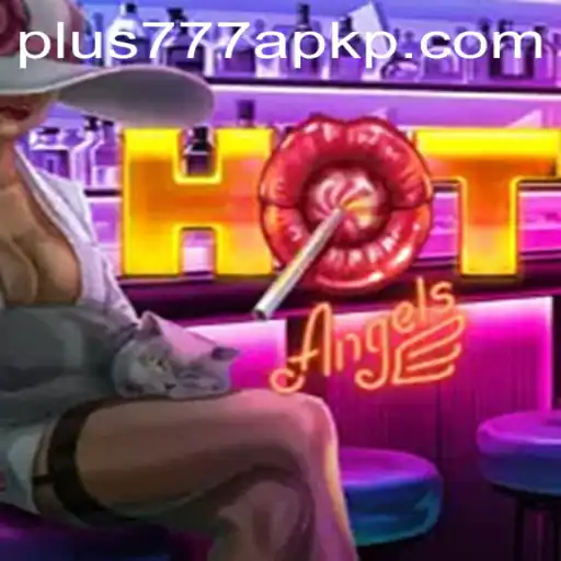 HotAngels: A Comprehensive Guide to Mastering the Game with Plus777 APK