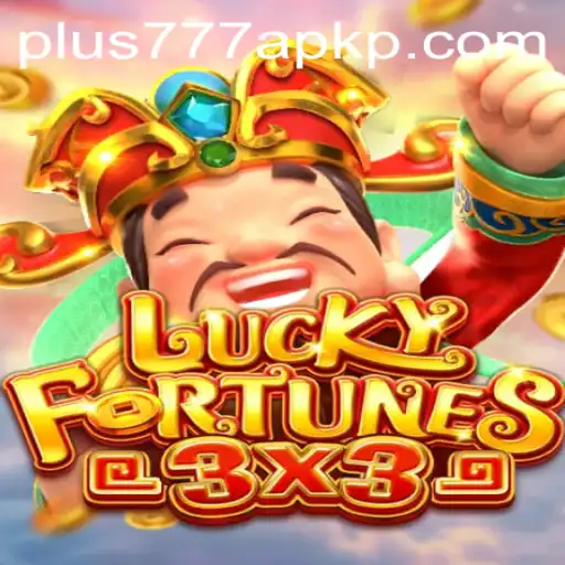 Exploring LUCKYFORTUNES3x3 and Plus777 APK: A Comprehensive Guide