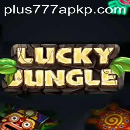 Exploring LuckyJungle: The Thrilling Adventure with Plus777 APK