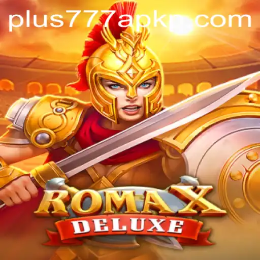 Explore the World of RomaXDeluxe: A Gaming Experience Beyond Imagination