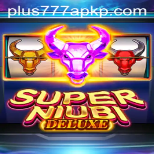 A Deep Dive into SuperNiubiDeluxe and the Allure of Plus777 APK